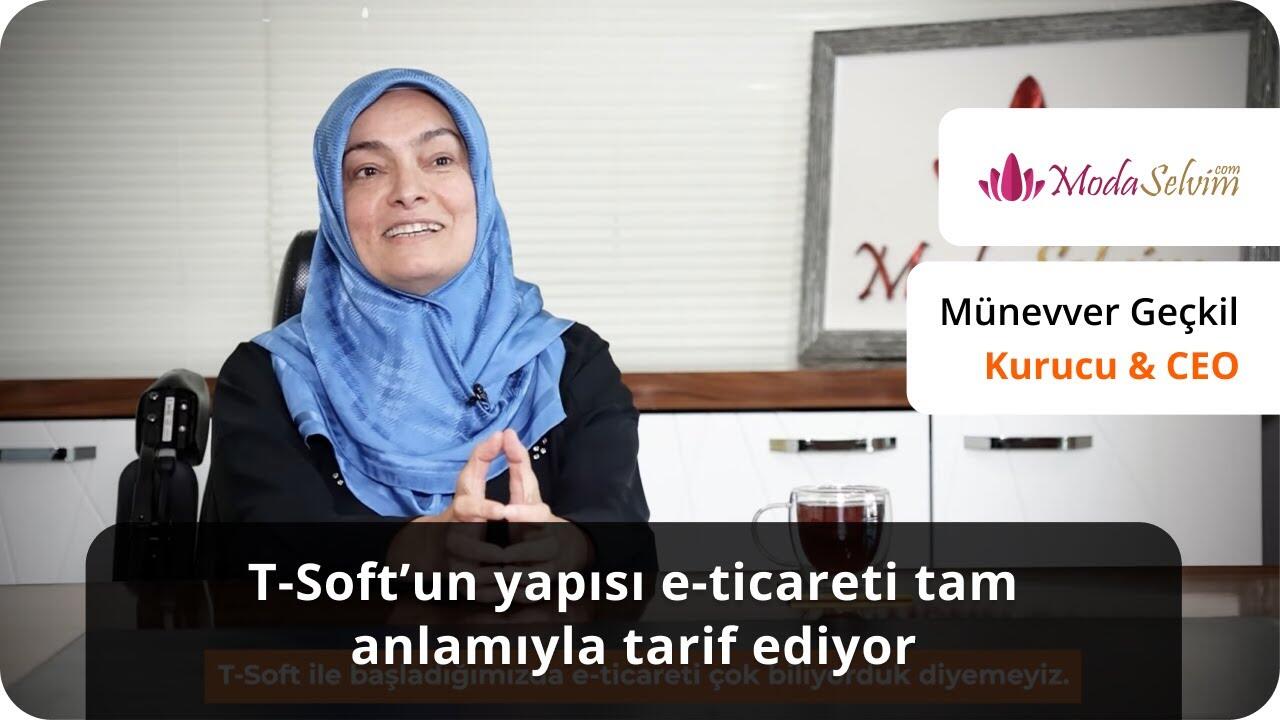 T-Soft & Moda Selvim Başarı Hikayesi